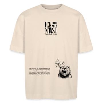 ICK LACH MIR  N AST-Unisex Oversize Bio-T-Shirt - Naturweiß