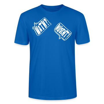 WATN?NÜSCHT!- Unisex BIO T-Shirt - Pfauenblau