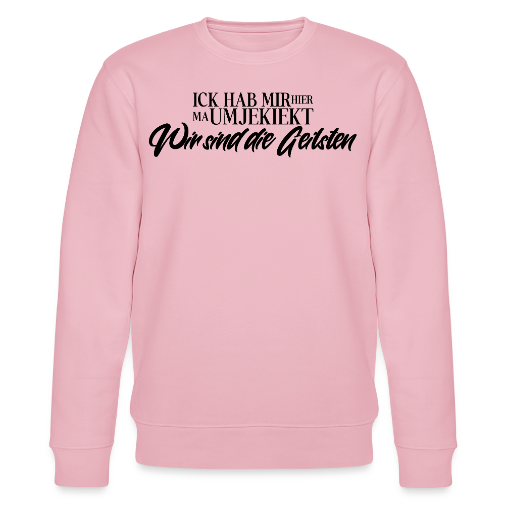 WIR SIND DIE GEILSTEN-Unisex Bio-Sweatshirt - Hellrosa