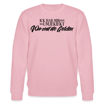 WIR SIND DIE GEILSTEN-Unisex Bio-Sweatshirt - Hellrosa