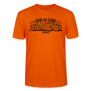 Berliner Spruch-FISIMATENTEN-Unisex Bio T-Shirt  II - Tieforange