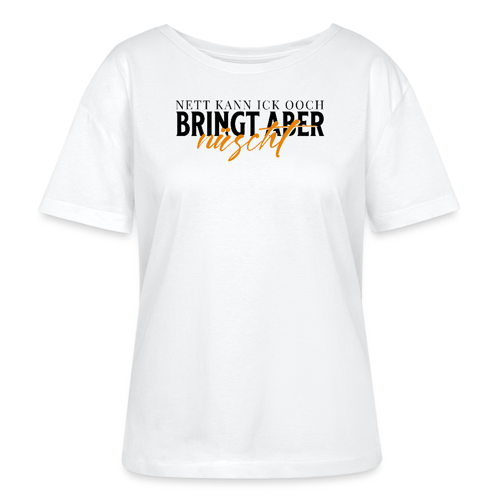 NETT KANN ICK OOCH-Rundhals Frauen Bio-T-Shirt - Weiß
