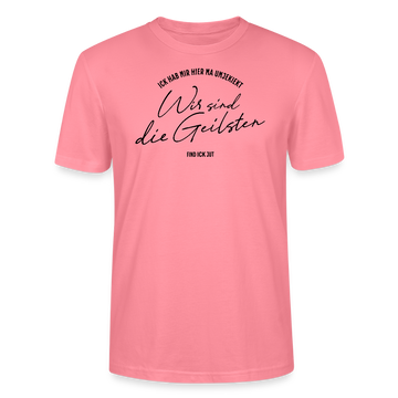 WIR SIND DIE GEILSTEN-Berlin26-Unisex T-Shirt Bio - Pink 