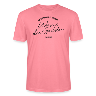 WIR SIND DIE GEILSTEN-Berlin26-Unisex T-Shirt Bio - Pink 