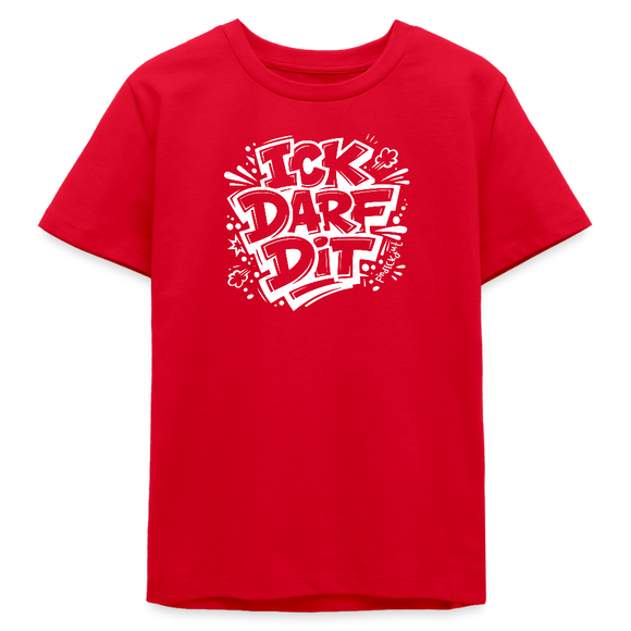 ICK DARF DIT-Teenager T-Shirt für Berliner Gören - Rot