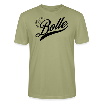 ICK FREU MA WIE BOLLE-Unisex T-Shirt BIO - Nebelgrün