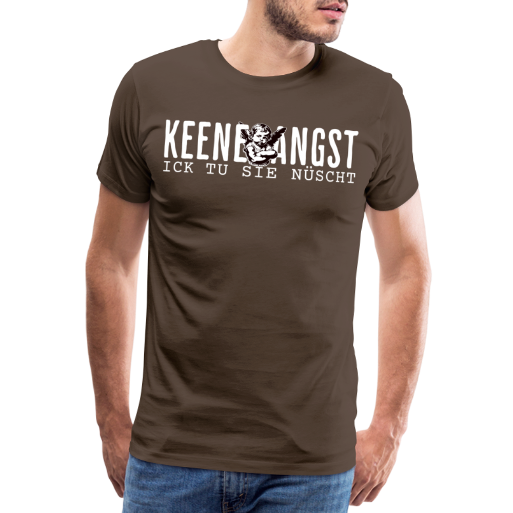 KEENE ANGST ICK TU SIE NÜSCHT - Männer Premium T-Shirt - Edelbraun