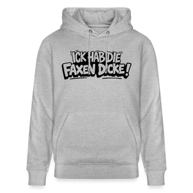 Berliner Schnauze Statement-ICK HAB DIE FAXEN DICKE-Unisex Bio-Hoodie - Grau meliert