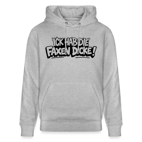 Berliner Schnauze Statement-ICK HAB DIE FAXEN DICKE-Unisex Bio-Hoodie - Grau meliert