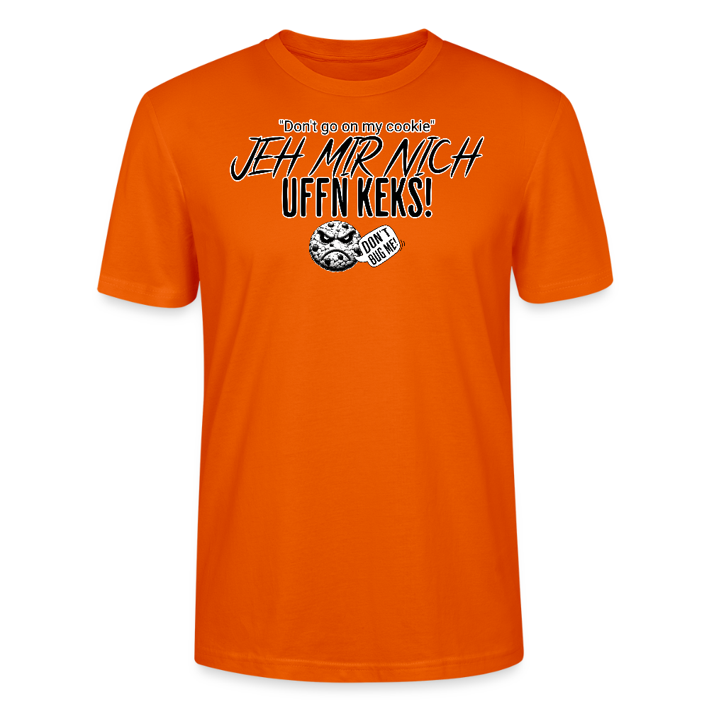 JEH MIR NICH UFFN KEKS!-Unisex  T-Shirt BIO - Tieforange