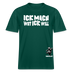 ICK MACH WAT ICK WILL- Relaxed Fit Unisex Bio-T-Shirt - Forest