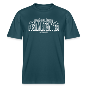 Berliner Spruch-FISIMATENTEN-RELAXED FIT Unisex BIO T-Shirt II - Dunkles Petrol