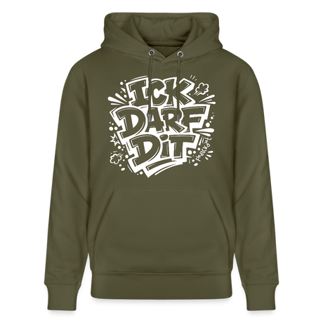 ICK DARF DIT-Unisex Bio-Hoodie mit Berliner Spruch - Khaki Grün