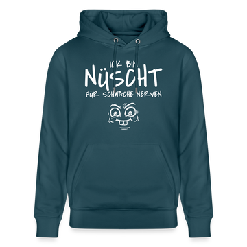 ICK BIN NÜSCHT FÜR SCHWACHE NERVEN-Unisex Bio-Hoodie - Dunkles Petrol