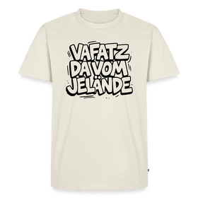 VAFATZ DA VOM JELÄNDE-Männer Premium BIO T-Shirt-hell - Naturweiß