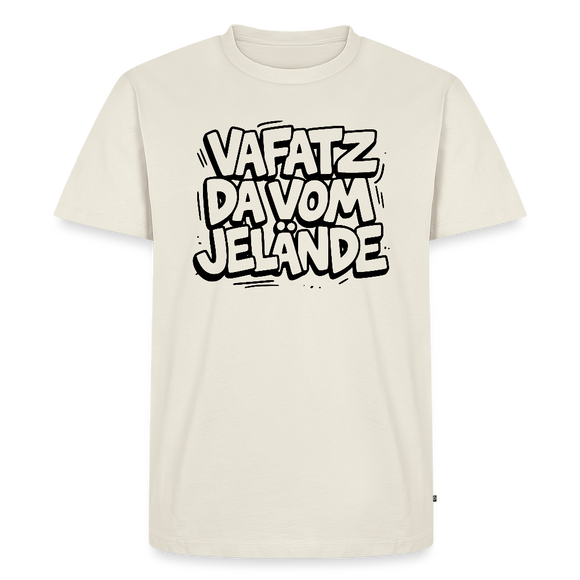 VAFATZ DA VOM JELÄNDE-Männer Premium BIO T-Shirt-hell - Naturweiß