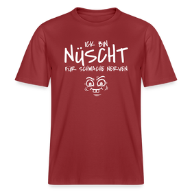 NÜSCHT FÜR SCHWACHE NERVEN-RELAXED FIT Unisex Organic T-Shirt mit Berliner Schnauze - Erdrot
