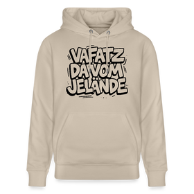 Berliner Kultspruch-VAFATZ DA VOM JELÄNDE-Unisex Bio-Hoodie - Beige