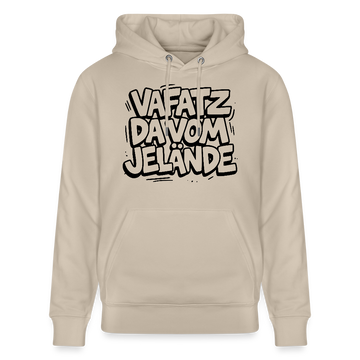 Berliner Kultspruch-VAFATZ DA VOM JELÄNDE-Unisex Bio-Hoodie - Beige