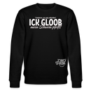 ICK GLOOB MEEN SCHWEIN PFEIFT!-Unisex Bio-Sweatshirt II - Schwarz
