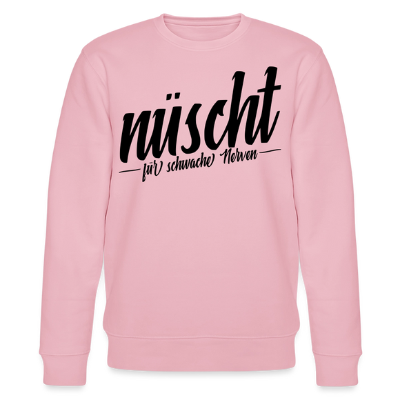 NÜSCHT FÜR SCHWACHE NERVEN-Unisex Bio-Sweatshirt mit Berliner Schnauze - Hellrosa