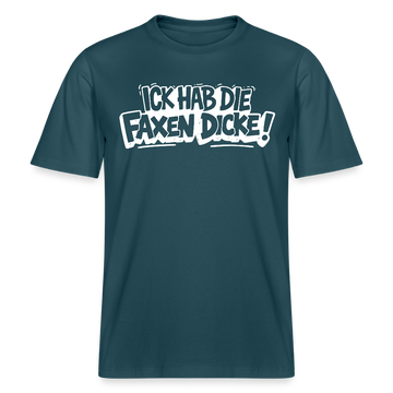 Berliner Shirt-ICK HAB DIE FAXEN DICKE-RELAXED FIT Unisex Organic T-Shirt - Dunkles Petrol