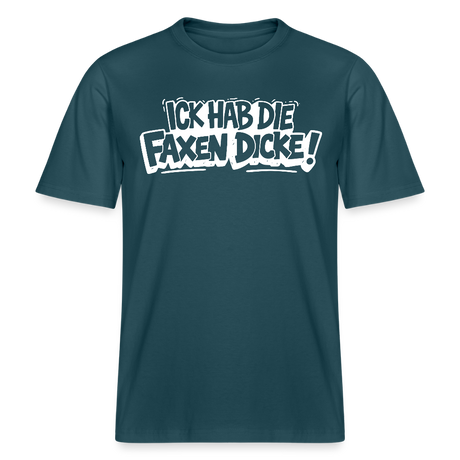 Berliner Shirt-ICK HAB DIE FAXEN DICKE-RELAXED FIT Unisex Organic T-Shirt - Dunkles Petrol