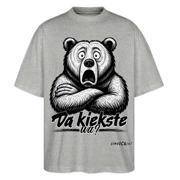 Da kiekste, wa?-Oversized Unisex Bio T-Shirt - Grau meliert