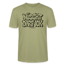 Berlin Shirt-NÜSCHT DARF ICK-Unisex T-Shirt - Nebelgrün