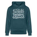 Berliner Kultspruch-VAFATZ DA VOM JELÄNDE-Unisex Bio-Hoodie - Dunkles Petrol