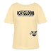 ICK GLOOB MEEN SCHWEIN PFEIFT-Rundhals Frauen Bio-T-Shirt - Creme