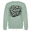 ICK DARF DIT-Unisex Bio-Sweatshirt mit Berliner Schnauze - Helles Graugrün
