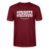KANNSTE KNICKEN-Unisex T-Shirt  mit echt Berliner Schnauze - Burgunderrot