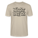 Berlin Shirt-NÜSCHT DARF ICK-Unisex T-Shirt - Beige
