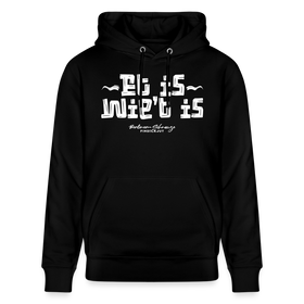 Berliner Gelassenheit-ET IS WIE'T IS-Unisex Bio-Hoodie - Schwarz