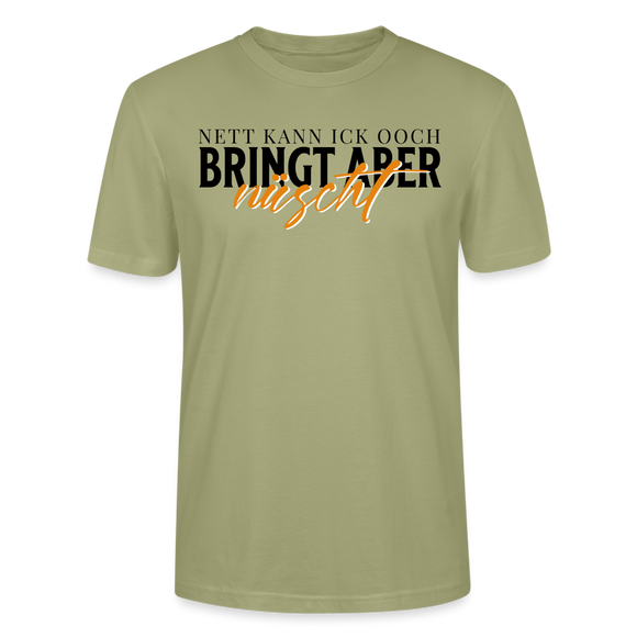 NETT KANN ICK OOCH - Unisex T-Shirt CRAFTER - Nebelgrün