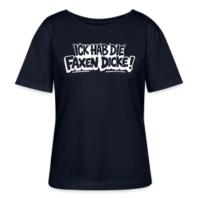 Berliner Schnauze-ICK HAB DIE FAXEN DICKE-Rundhals Frauen Bio-T-Shirt - Navy