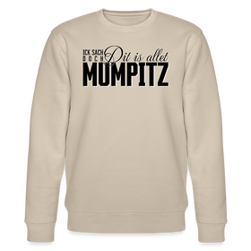 MUMPITZ-Unisex Bio-Sweatshirt - Beige
