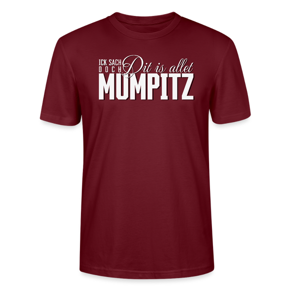 MUMPITZ-Unisex T-Shirt BIO-dunkel - Burgunderrot