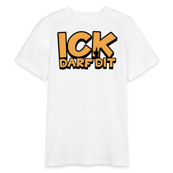 ICK DARF DIT - Bio Teenager T-Shirt - Weiß