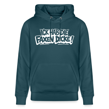 ICK HAB DIE FAXEN DICKE-Unisex Bio-Hoodie mit Berliner Schnauze - Dunkles Petrol