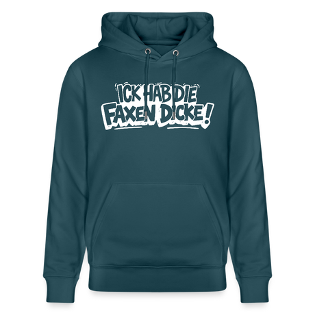 ICK HAB DIE FAXEN DICKE-Unisex Bio-Hoodie mit Berliner Schnauze - Dunkles Petrol