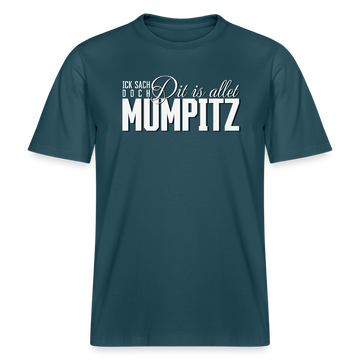 MUMPITZ-Relaxed Fit Unisex Bio-T-Shirt-dunkel - Dunkles Petrol