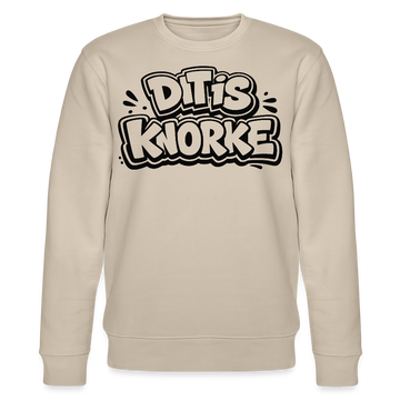 DIT IS KNORKE-Unisex Bio-Sweatshirt mit echt Berliner Schnauze - Beige