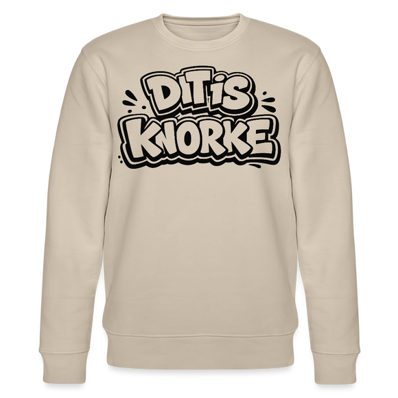 DIT IS KNORKE-Unisex Bio-Sweatshirt mit echt Berliner Schnauze - Beige
