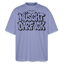 NÜSCHT DARF ICK- Berlin Shirt-Oversized Unisex Bio T-Shirt - Violett