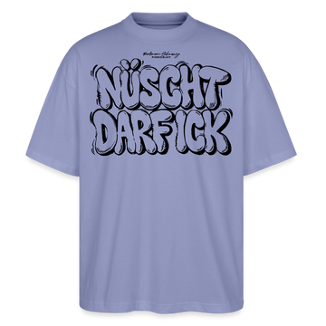 NÜSCHT DARF ICK- Berlin Shirt-Oversized Unisex Bio T-Shirt - Violett