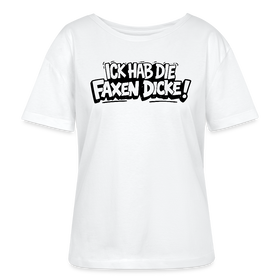 ICK HAB DIE FAXEN DICKE-Rundhals Frauen Bio-T-Shirt mit Berliner Schnauze - Weiß