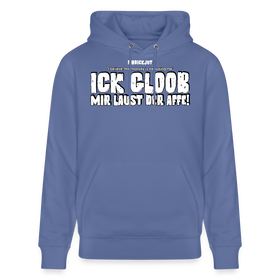 ICK GLOOB MIR LAUST DER AFFE-Unisex Bio-Hoodie - Blau