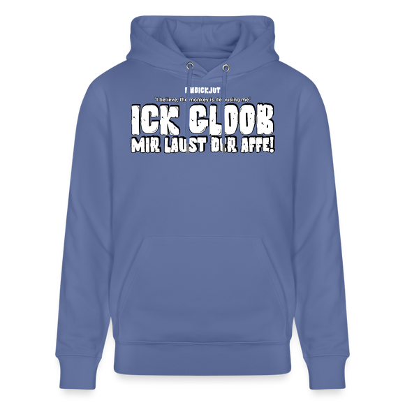 ICK GLOOB MIR LAUST DER AFFE-Unisex Bio-Hoodie - Blau